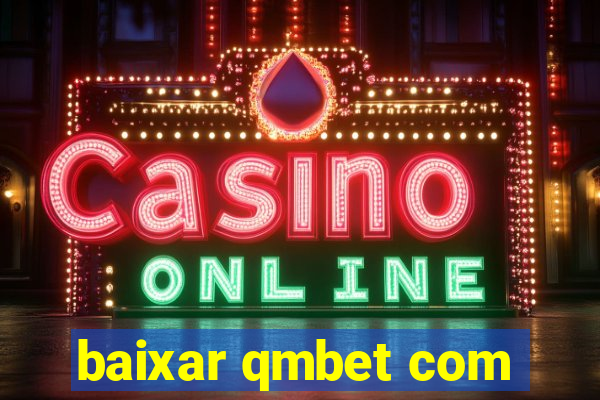 baixar qmbet com